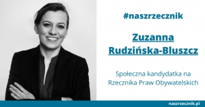 Nasz Rzecznik Praw Obywatelskich: Zuzanna Rudzińska-Bluszcz