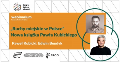 Webinarium: „Ruchy miejskie w Polsce” – nowa książka Pawła Kubickiego